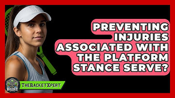 Preventing Injuries Associated With The Platform Stance Serve? - The Racket Xpert