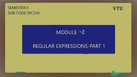 VTU ATC 18CS54 M2 L1 REGULAR EXPRESSIONS 1