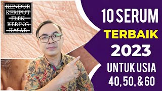 10 BEST SERUM ANTI AGING 2023 UNTUK USIA 40, 50, & 60