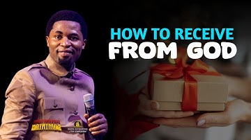 HOW TO RECEIVE FROM GOD - Apostle Michael Orokpo