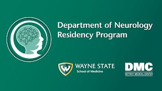 Neurology Residency Program, Wayne State University School of Medicine and Detroit Medical Center