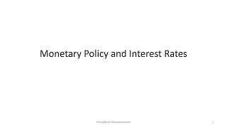 Week 11 Lecture 2 Monetary Policy and Interest Rates
