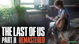 The Last of Us Part II Remastered - Español - Impresiones - Primeros Pasos - ¿Merece la Pena? - PS5