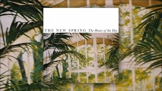 The New Spring - The Hours Of The Day