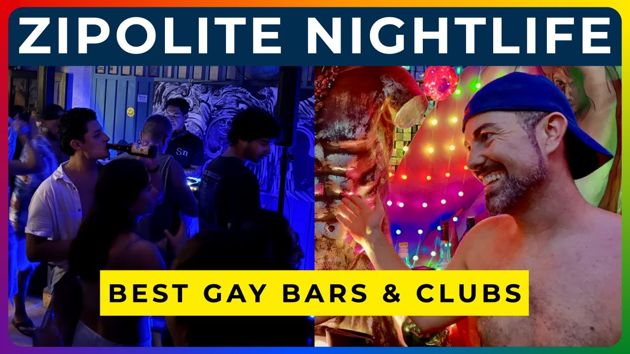 ZIPOLITE GAY NIGHTLIFE - Best Gay Bars, Beach Clubs & Nude Parties