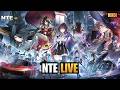 【🔴LIVE】EASY WAYS TO DO NTE COMBAT AND REACTIONS | Day 18 | NTE: NEVERNESS TO EVERNESS