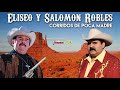 Eliseo Robles y Salomon Robles - Corridos De Poca Madre!