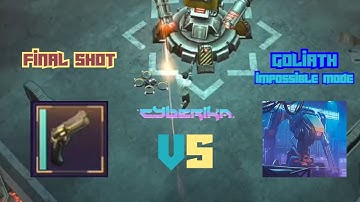 Goliath Impossible Mode VS Final Shot Revolver! | Cyberika