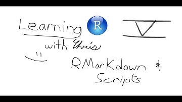 RMarkdown and R Scripts: Workflow in RStudio - Learning R With Chris Pt 5