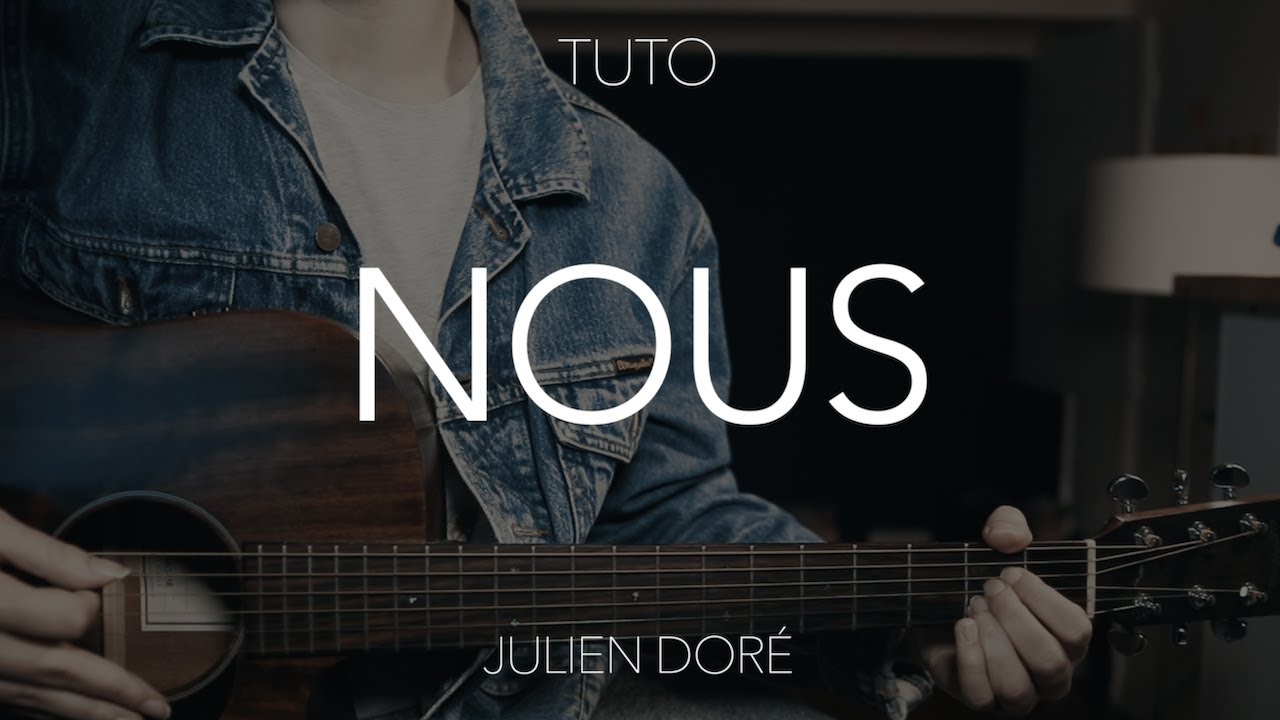 TUTO GUITARE : Nous - Julien Doré