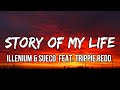 ILLENIUM &amp; Sueco - Story of My Life (Lyrics) feat. Trippie Redd