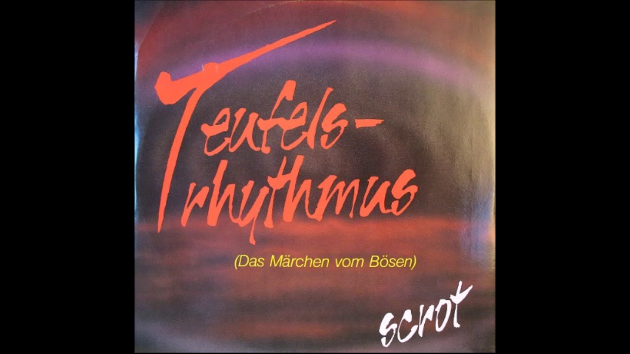 Scrot - Teufelsrhythmus (Das Märchen Vom Bösen) (1990)