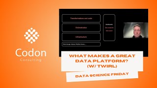 Codon DSF: What makes a great data platform? (w/ Twirl)