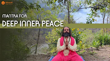 MANTRA FOR DEEP INNER PEACE | Shanti Path | With Yogrishi Vishvketu