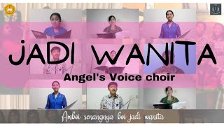 Jadi Wanita - Nona Ria (by Angel's Voice faculty choir)