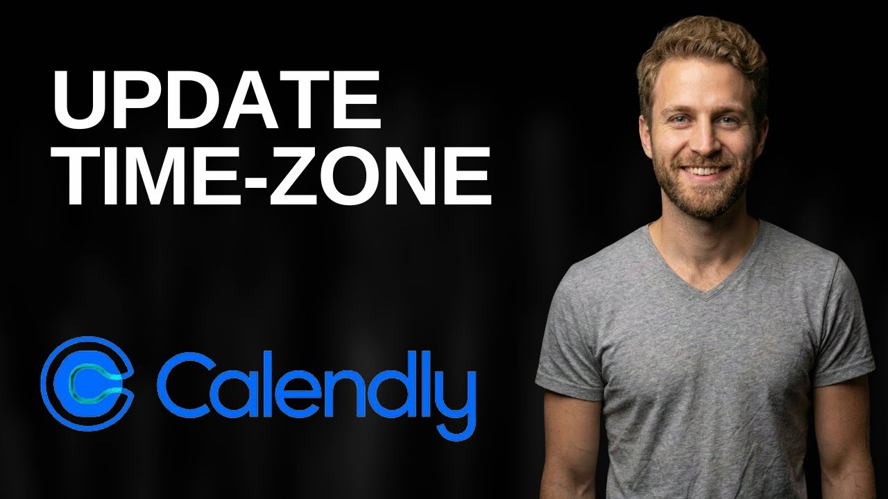 How To Update Calendly Time Zone (2025 Easy Guide)