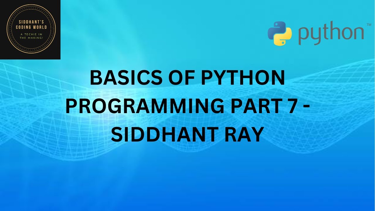 BASICS OF PYTHON PROGRAMMING PART 7 - TUPLES & DICTIONARIES - YouTube