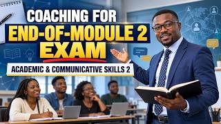 Coaching/Tutorial for End-of-Module 2 Exam: Academic and Communicative Skills