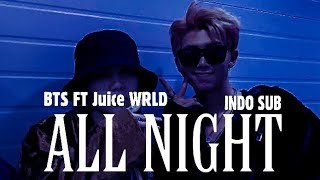 BTS ft Juice WRLD 'ALL NIGHT' -Indo Sub