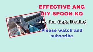 Effective Ang Diy Spoon Ko I Jun Jun Gega Fishing