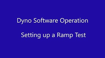 Dyno Software Operation - Setting up a Ramp Test