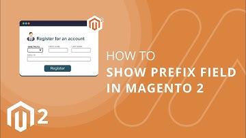How to Show Prefix Field in Magento 2