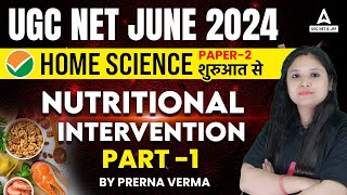 UGC NET Home Science By Prerna Ma'am | Nutritional Intervention #1
