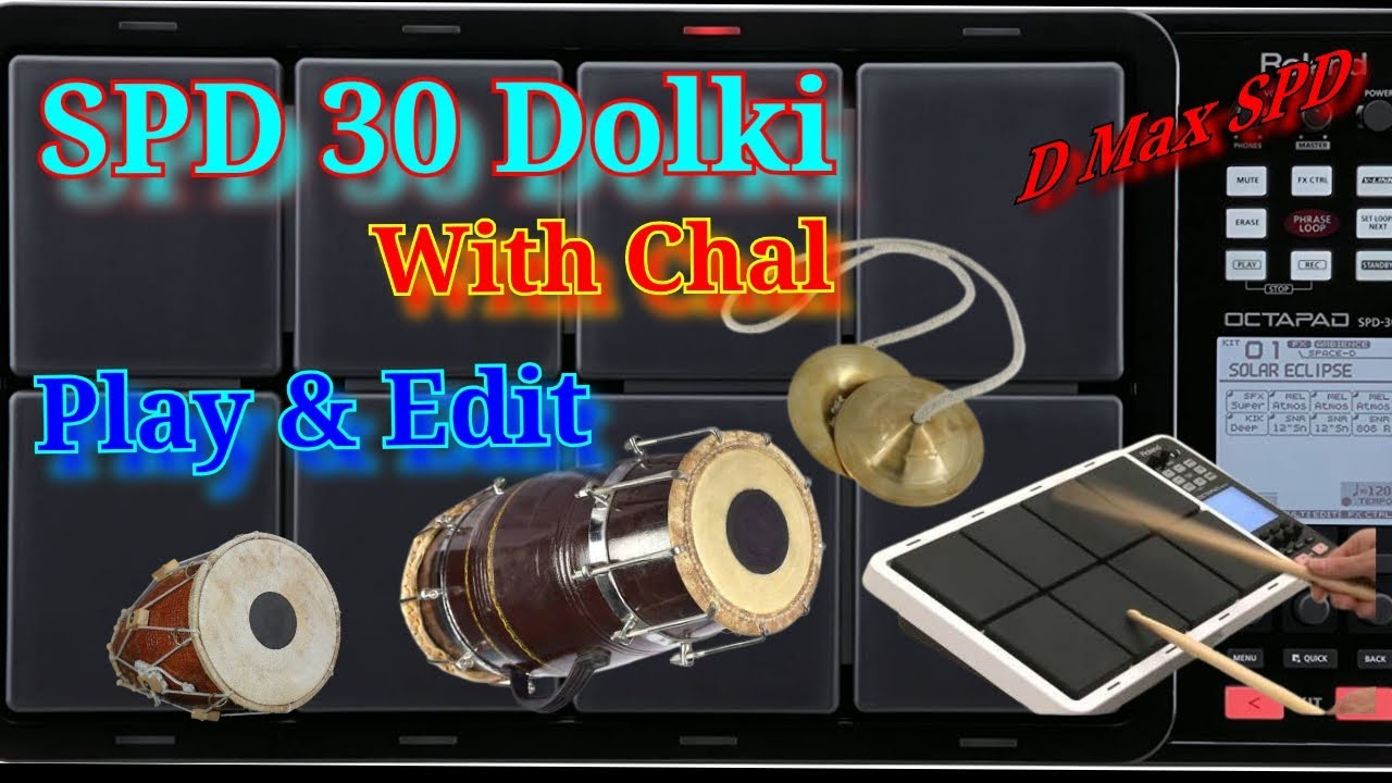 SPD 30 Dholki With Chal Instument Patch Edit and Play Lessons 