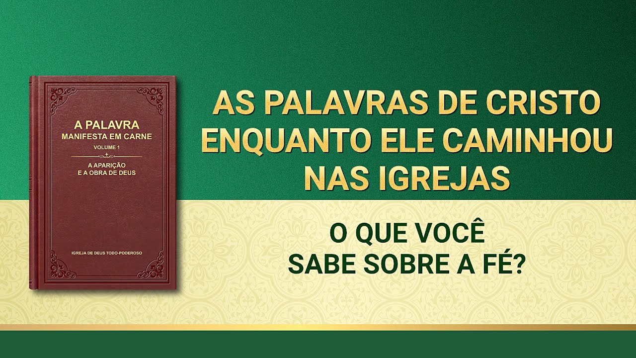 Palavra de Deus "O que você sabe sobre a fé?”