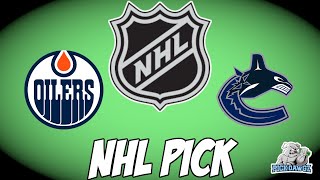 Edmonton Oilers vs Vancouver Canucks 5/18/24 NHL Free Pick | NHL Betting Tips