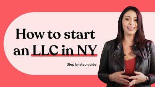 How to Start an LLC in New York: 2024 Step by Step Guide
