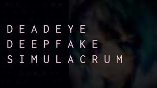 Deadeye Deepfake Simulacrum: Secret Admirer Trailer by nodayshalleraseyou 1,891 views 3 years ago 1 minute, 25 seconds