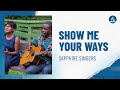 Sapphire Singers - “Show Me Your Ways”