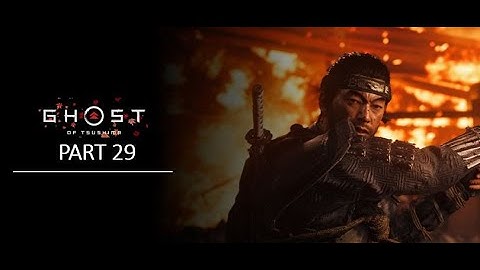 GHOST OF TSUSHIMA Walkthrough Gameplay (No commentary) Part 29 - Eternal Blue Sky