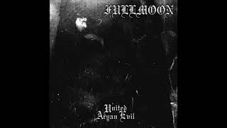 Fullmoon _ United Aryan Evil [ 1995 ] ( Full Album )