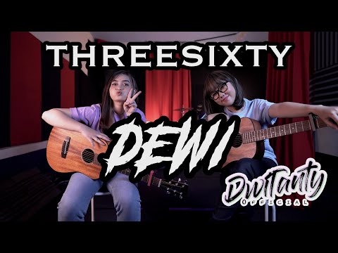 DEWI - THREESIXTY (Cover by Dwitanty)