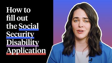 How to Fill Out the Social Security Disability Application