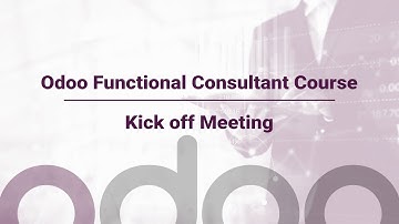 Bài 1: Kickoff Meeting (P.1) | Khóa học Odoo Functional Consultant | Banna Consulting - NOS