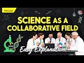 Science as a Collaborative Field | Class 9 Biology Chapter 1 | Easy Explanation 