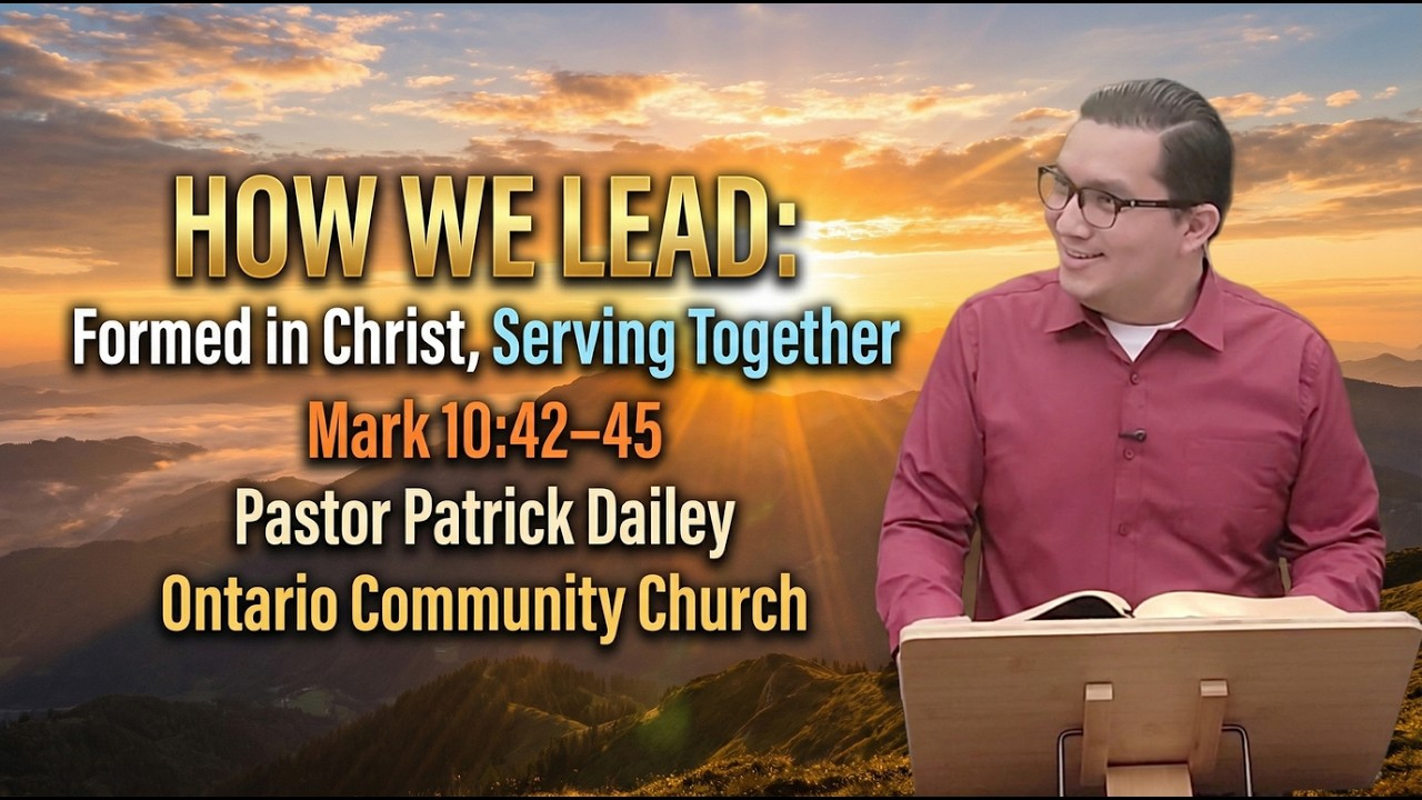 HOW WE LEAD | Mark 10:42–45 | Ontario Community Church (Ontario, OR ...