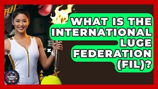 What Is The International Luge Federation (FIL)? - The Olympic Vault