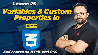 Lec-25 Variables and Custom properties in CSS# 25