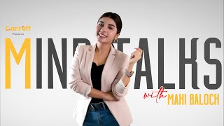 Presenting Mind Talks Featuring Mahi Baloch