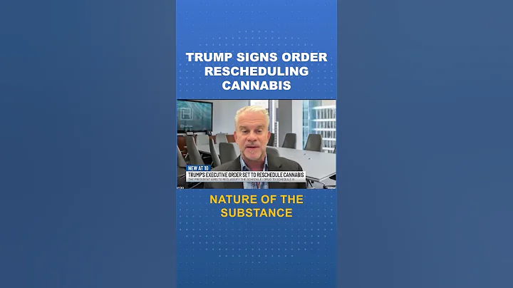 Trump signs executive order to reschedule cannabis from Schedule I to Schedule III