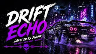 Drift Echo — Night Drive Phonk | Heavy Bass