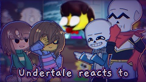 Undertale reacts to videos || Compilation video