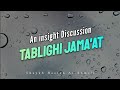 Tablighi jamaat  un aperu et une discussion concernant ce groupe  shaykh hassan assomali