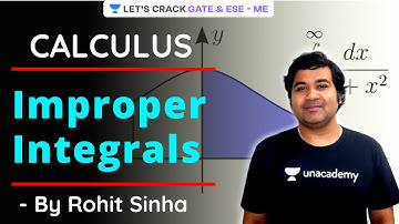 Improper Integrals | Calculus | Engineering Mathematics | GATE & ESE Exam | Rohit Sinha