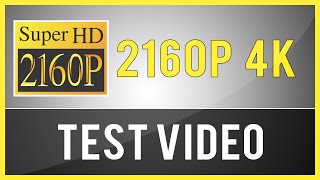 2160p 4K Test Video
