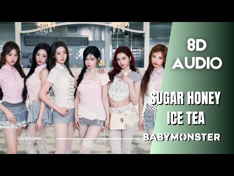 🎧 BABYMONSTER - SUGAR HONEY ICE TEA | 8D AUDIO - YouTube